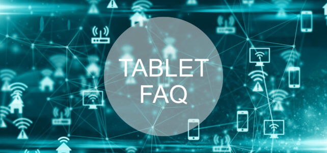 Tablet FAQ